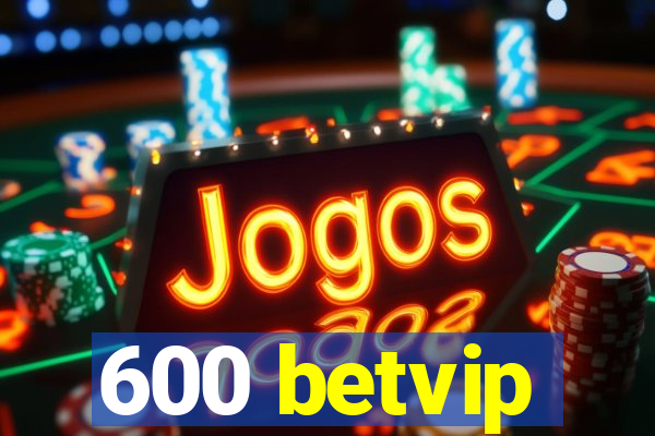 600 betvip